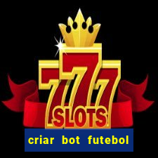 criar bot futebol virtual bet365